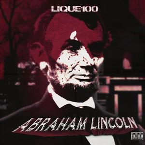 Abraham Lincolnn (Explicit)