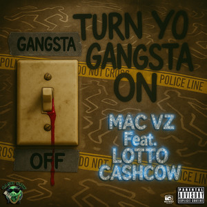 Turn Yo Gangsta On (Explicit)