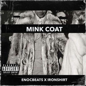 MINK COAT (feat. ENOC BEATS) [Explicit]