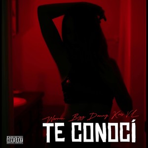 Te Conoci (Explicit)