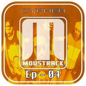 Cypher Moustrack (Ep - 04)