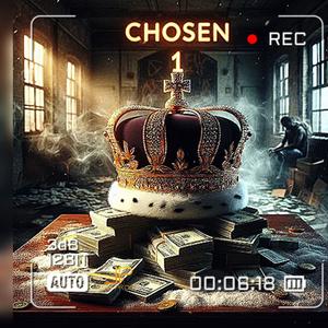 Chosen 1 (Explicit)