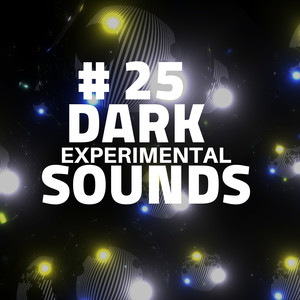 # 25 Dark Experimental Sounds