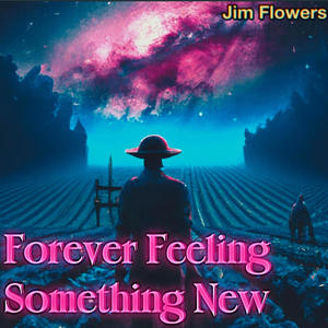 Forever Feeling Something New (Explicit)