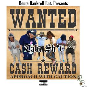 Take Shit(feat. GioGang Big Unk, Cam Benji, BB Glizzy, BB Dizzy, Gamblerr & $hitBag) (Explicit)