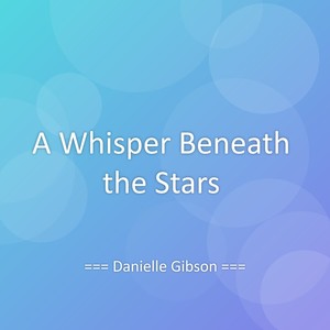 A Whisper Beneath the Stars