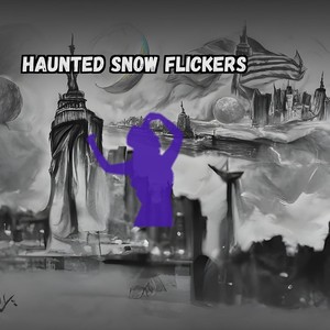 Haunted Snow Flickers