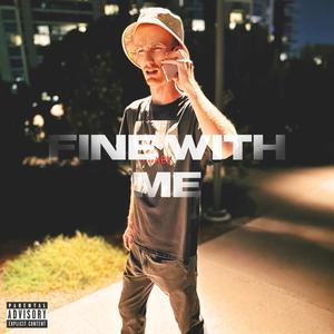 Fine With Me (Explicit)