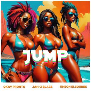 JUMP (feat. Jah-Z Blaze & Rheon Elbourne) [Explicit]