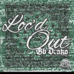 Loc'd Out (Explicit)