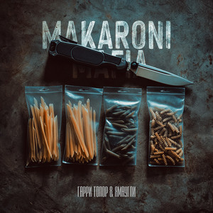 MAKARONI MAFIA (Explicit)