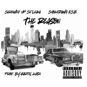 The Reason (feat. SmokeDawg ESB) [Explicit]