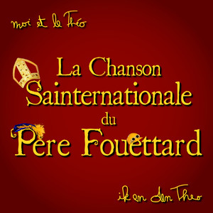 La Chanson Sainternationale Du Père Fouettard