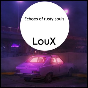 Echoes of Rusty Souls