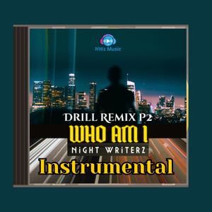 Who Am I, Pt. 2 (Drill Remix Official Instrumental)