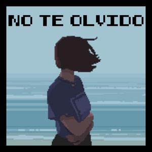 No Te Olvido