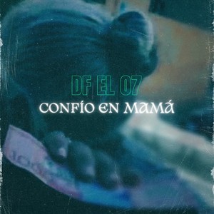 Confío En Mamá (Explicit)