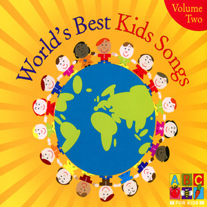 World's Best Kids Songs (Vol. 2)