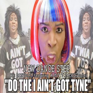 Do the I Aint't Got Tyne - Single