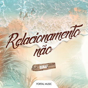 Relacionamento Não (Remix)