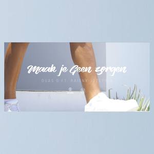 Maak je geen zorgen