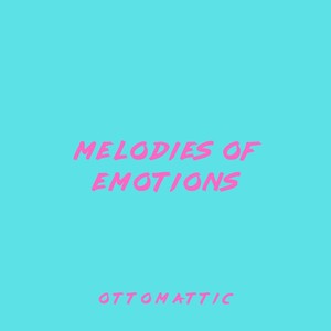 Melodies of Emotions