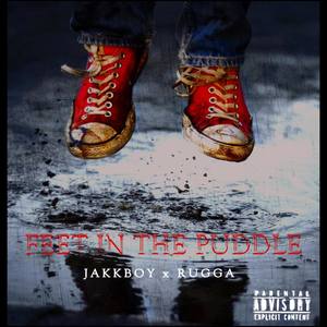 Feet In The Puddle (Explicit)