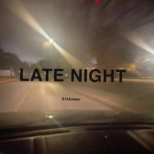 Late night (Explicit)