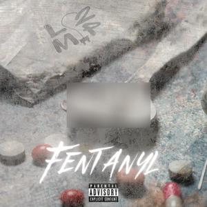 Fentanyl (feat. Tweezymode & Big Hurt) (Explicit)