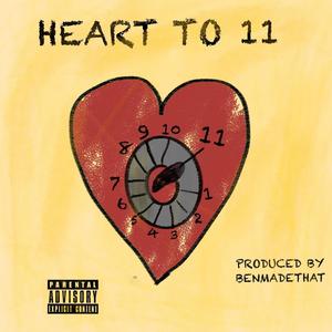 Heart to 11 (Explicit)