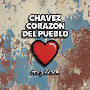 Chavez Corazon del Pueblo