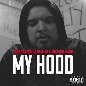 My Hood (feat. Micstro Beats) (Explicit)