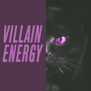 villain energy (Explicit)