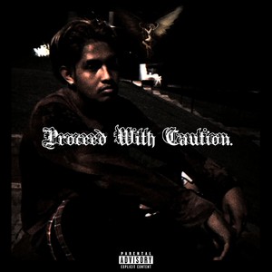 Proceed With Caution (Explicit)