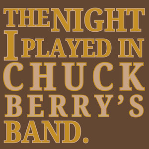 The Night I Played In Chuck Berry's Band