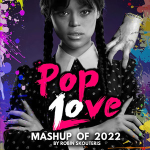PopLove 10 (Mashup Of 2022)