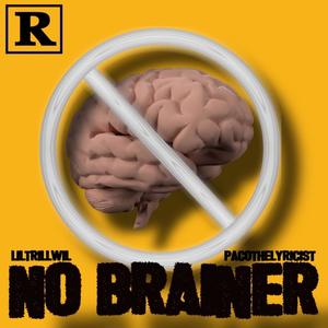 No Brainer (feat. PacoTheLyricist) [Explicit]