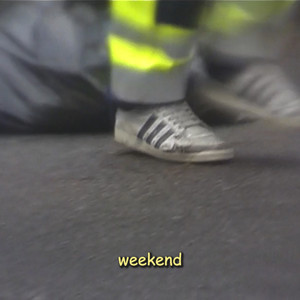 weekend (Explicit)