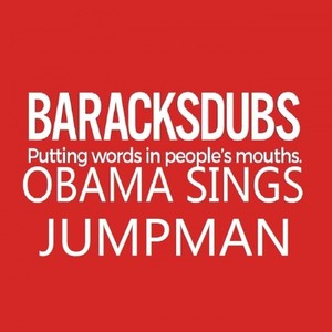 Barack Obama Singing Jumpman