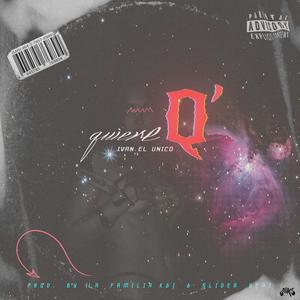 Quiere Q' (feat. Slider Beats)