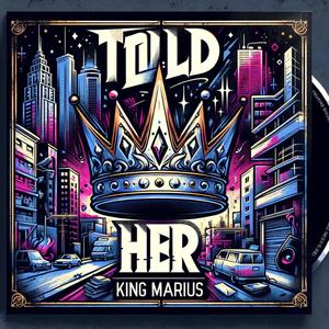 Told Her (Explicit)