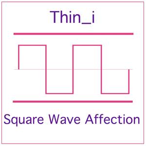 Square Wave Affection