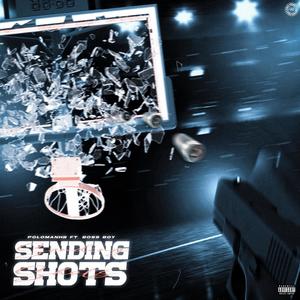 Sending Shots (feat. Boss Boy) [Explicit]