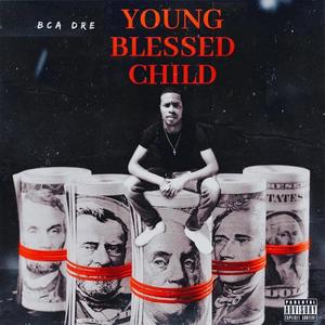 Young Blessed Child (Explicit)