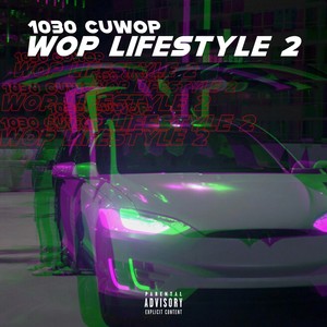 Wop Lifestyle 2 (Explicit)