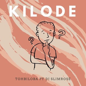 Kilode (feat. DJ Slimrose)