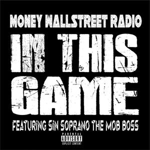 In This Game (feat. Sin Soprano The Mob Boss) (Explicit)