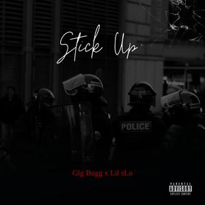 Stick Up (feat. GLG Bugg) (Explicit)