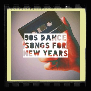 90s Dance Songs for New Years