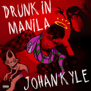 Drunk in Manila (Explicit)